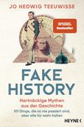 Fake History – Hartnäckige Mythen aus der Geschichte