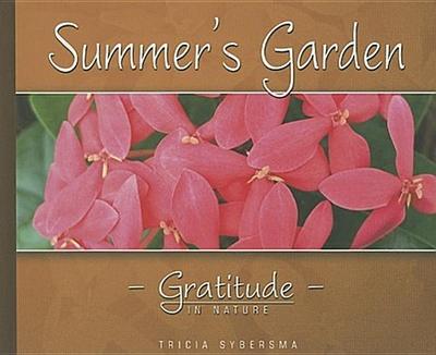 Summer’s Garden: Gratitude in Nature
