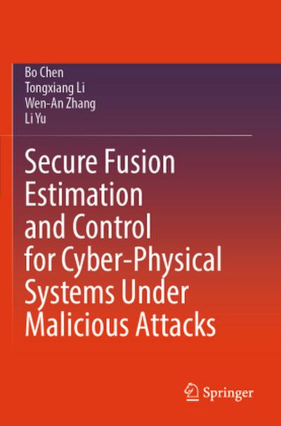 Secure Fusion Estimation and Control for Cyber-Physical Systems Under Malicious Attacks