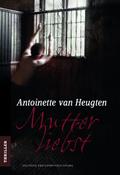 Mutterliebst von Antoinette van Heugten | Ebook