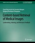 Content-based Retrieval of Medical Images