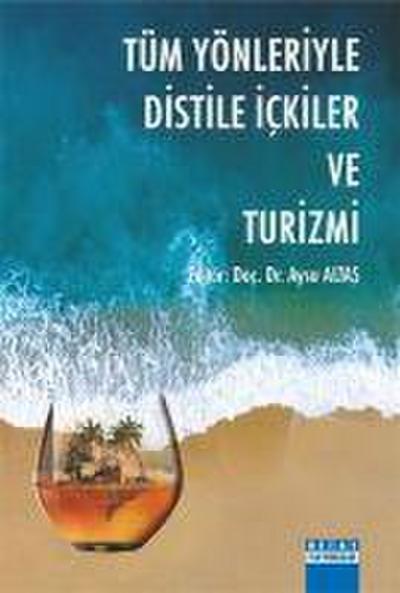 Tüm Yönleriyle Distile Ickiler ve Turizmi