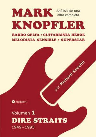 Mark Knopfler - Volumen 1 (Dire Straits), edición especial en español
