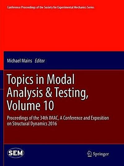 Topics in Modal Analysis & Testing, Volume 10