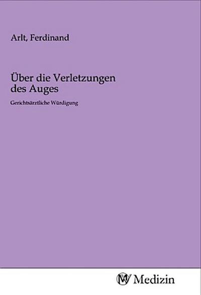 Über die Verletzungen des Auges
