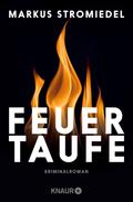 Feuertaufe von Markus Stromiedel | Ebook