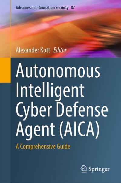 Autonomous Intelligent Cyber Defense Agent (AICA)