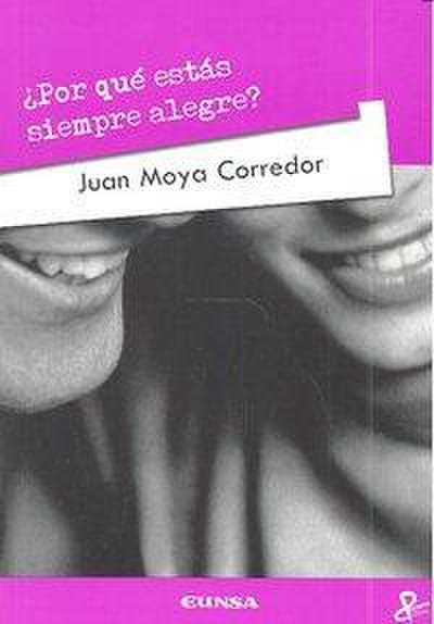 ¿Por qué estás siempre alegre?