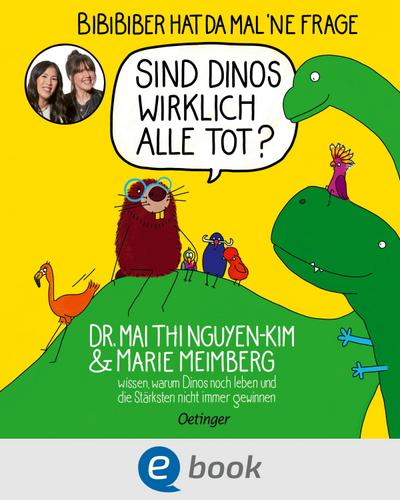 BiBiBiber hat da mal ’ne Frage. Sind Dinos wirklich alle tot?