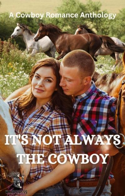 It’s Not Always The Cowboy