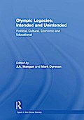 Olympic Legacies: Intended and Unintended