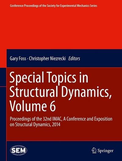 Special Topics in Structural Dynamics, Volume 6