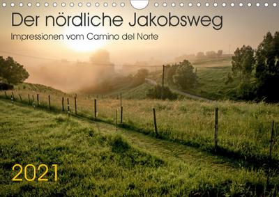 Der nördliche Jakobsweg (Wandkalender 2021 DIN A4 quer)