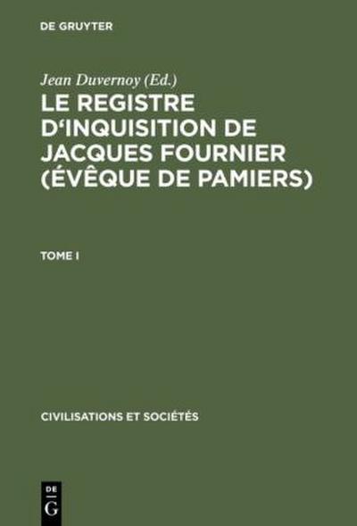 Le Registre d’inquisition de Jacques Fournier (évêque de Pamiers)