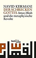 Der Schrecken Gottes: Attar, Hiob und die metaphysische Revolte