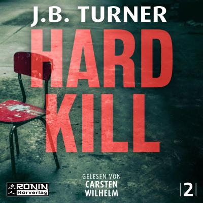 Hard Kill - Ein Jon Reznick-Thriller von J.B. Turner