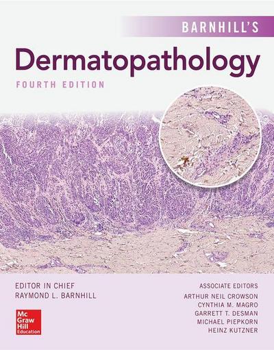 Barnhill’s Dermatopathology, Fourth Edition
