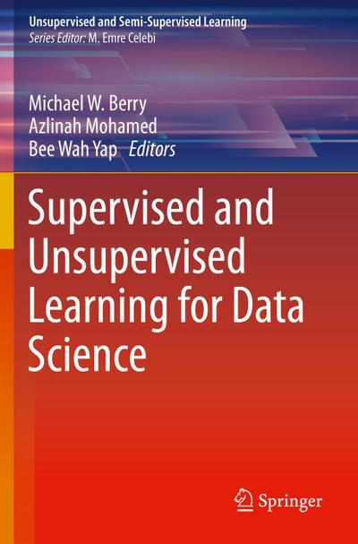 Supervised and Unsupervised Learning for Data Science