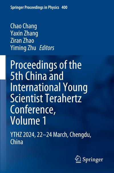 Proceedings of the 5th China and International Young Scientist Terahertz Conference, Volume 1