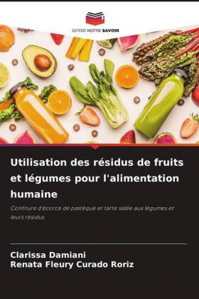 Utilisation des résidus de fruits et légumes pour l’alimentation humaine