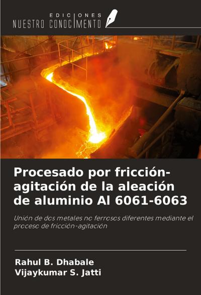 Procesado por fricción-agitación de la aleación de aluminio Al 6061-6063