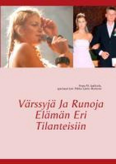 Värssyjä ja runoja elämän eri  tilanteisiin