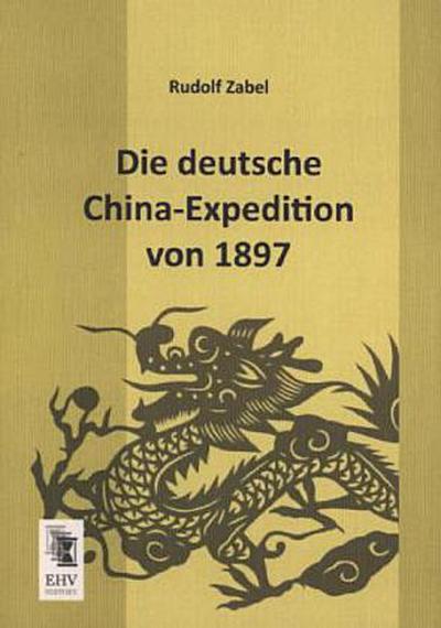 Die deutsche China-Expedition von 1897