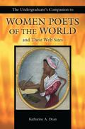 The Undergraduate’s Companion to Women Poets of the World and Their Web Sites