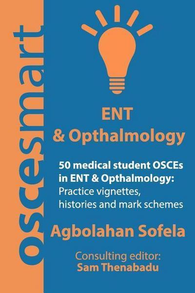 OSCEsmart - 50 medical student OSCEs in ENT & Opthalmology
