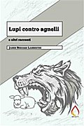 Lupi contro agnelli e altri racconti