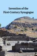 Invention of the First-Century Synagogue