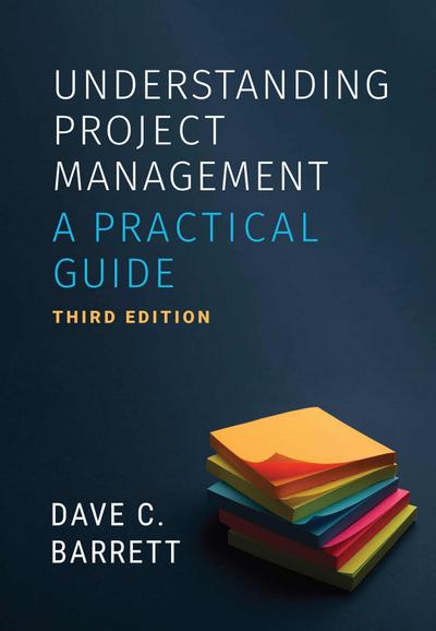 Understanding Project Management, Third Edition
