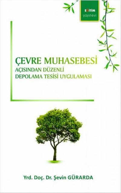 Cevre Muhasebesi Acisindan Düzenli Depolama Tesisi Uygulamasi