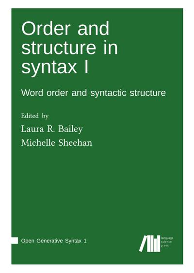 Order and structure in syntax I