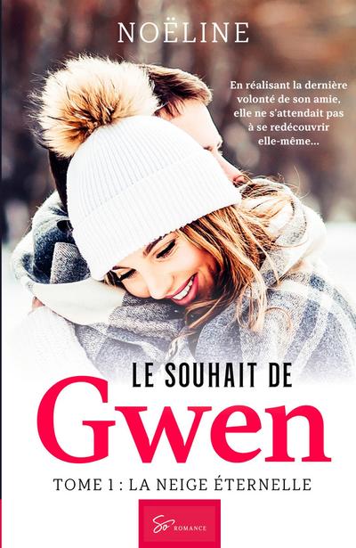 Le Souhait de Gwen - La Neige éternelle