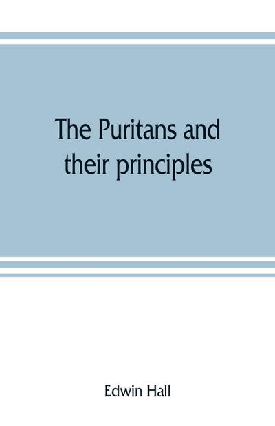 The Puritans and their principles
