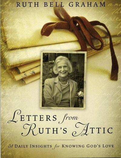 Letters from Ruth’s Attic: 31 Daily Insights for Knowing God’s Love