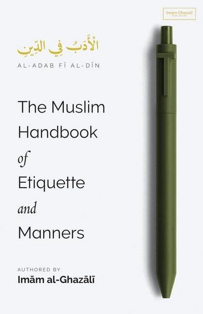 The Muslim Handbook of Etiquette and Manners