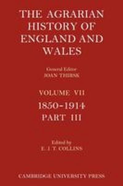 The Agrarian History of England and Wales - Volume 7, Part 3