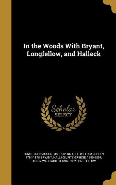 IN THE WOODS W/BRYANT LONGFELL