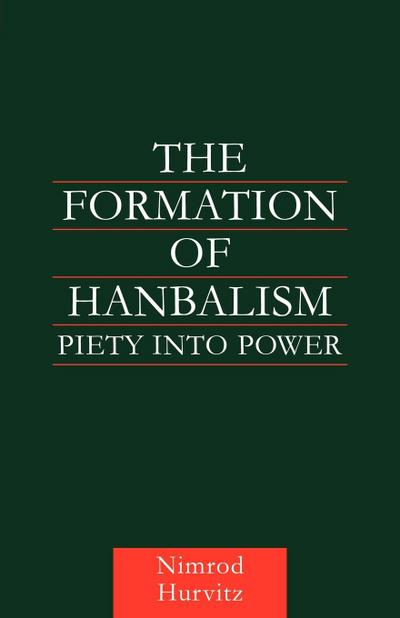 The Formation of Hanbalism