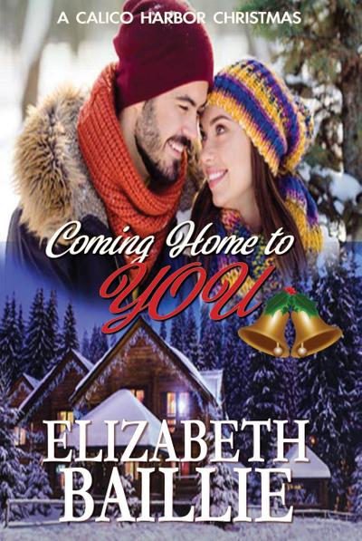 Coming Home to You (Calico Harbor Series)