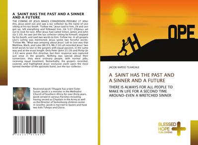 A SAINT HAS THE PAST AND A SINNER AND A FUTURE