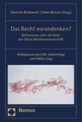 Das Recht vorandenken?