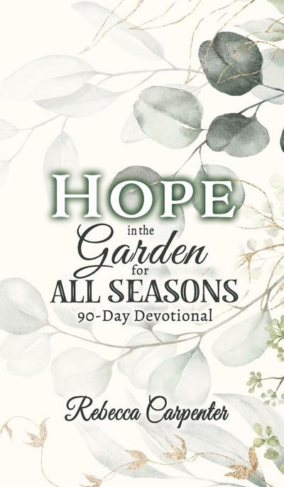 Hope in the Garden for All Season