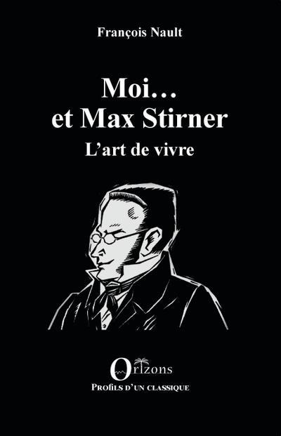 Moi... et Max Stirner