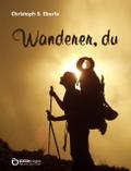 Wanderer, du