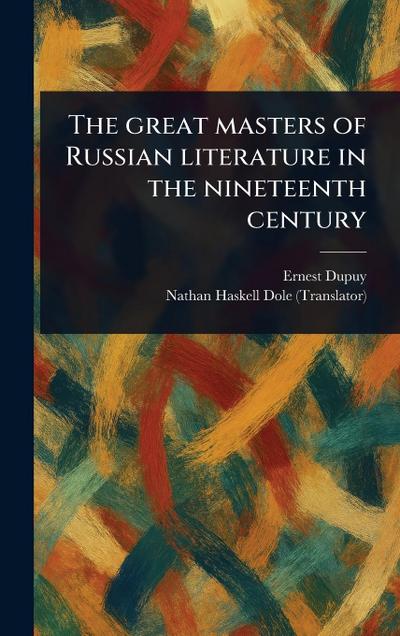 The Great Masters of Russian Literature in the Nineteenth Century