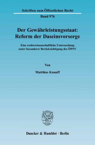 Der Gewährleistungsstaat: Reform der Daseinsvorsorge.