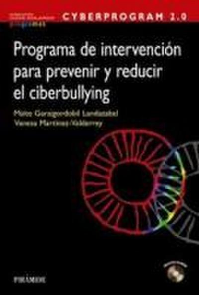 Cyberprogram 2.0 : programa de intervención para prevenir y reducir el ciberbullying